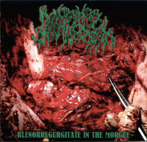 Blenorregurgitate in the Morgue